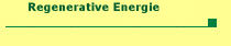 Regenerative Energie